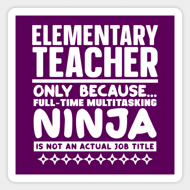 Elementary Teacher Ninja Magnet by colorsplash